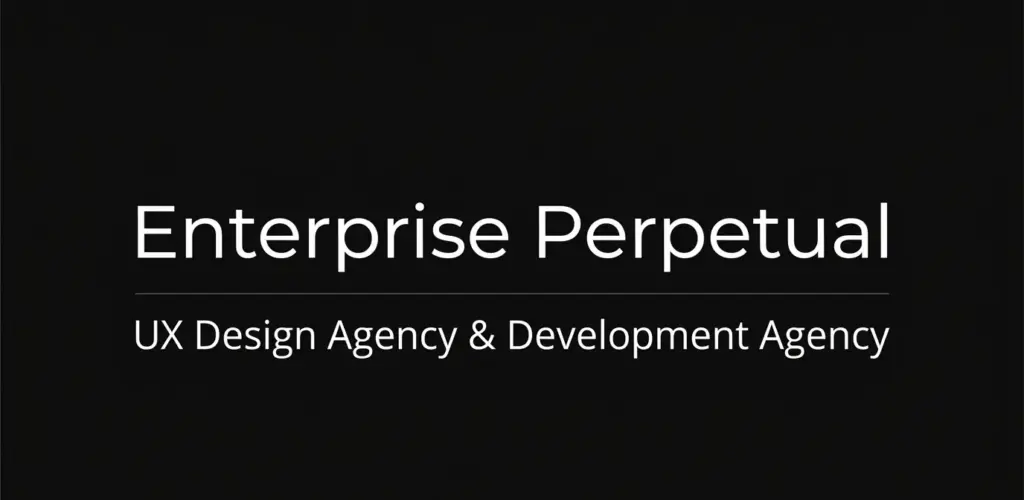 Enterprise Perpetual | UX Design Agency & Development Agency