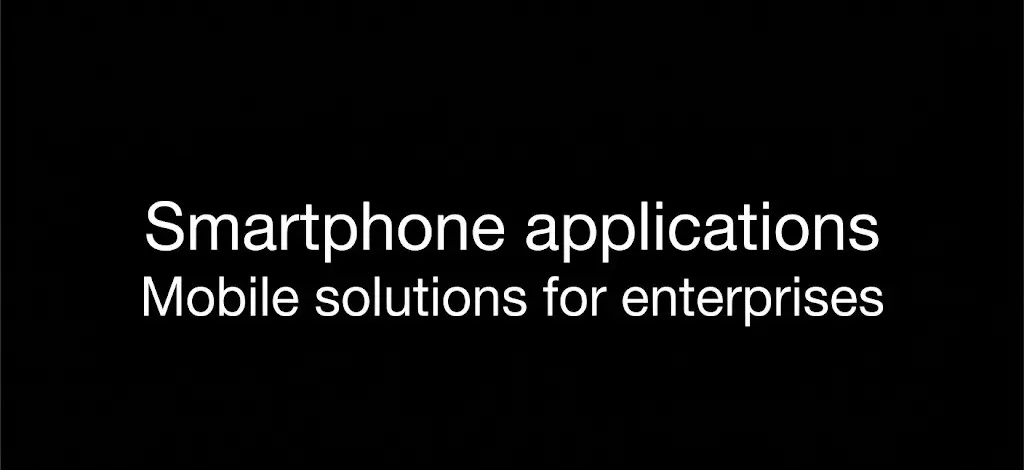 Smartphone applications Mobile solutions for enterprises